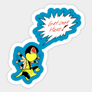 I said get over here! Sticker